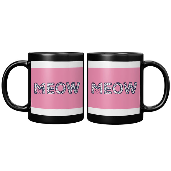 Black 11oz Ceramic Mug with Pink MEOW Design for all Cat Lovers!