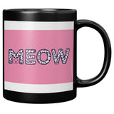 Black 11oz Ceramic Mug with Pink MEOW Design for all Cat Lovers!